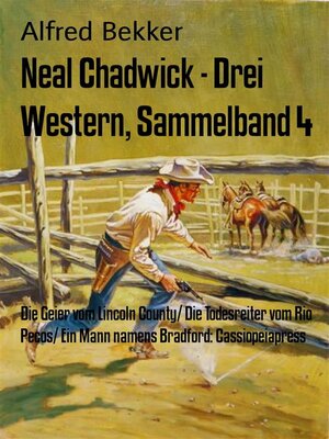cover image of Neal Chadwick--Drei Western, Sammelband 4